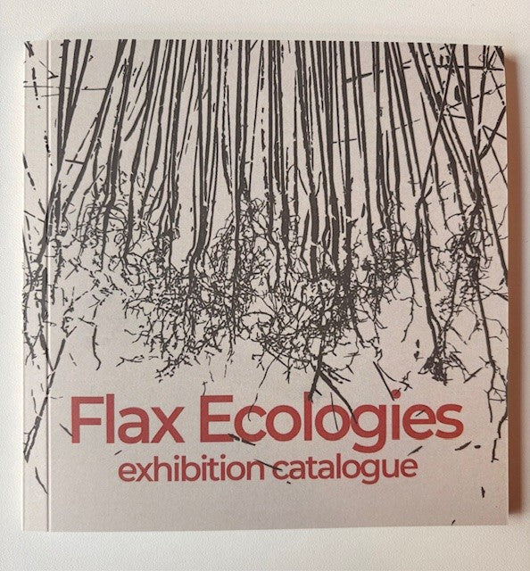 Flax Ecologies exhibition catalogue